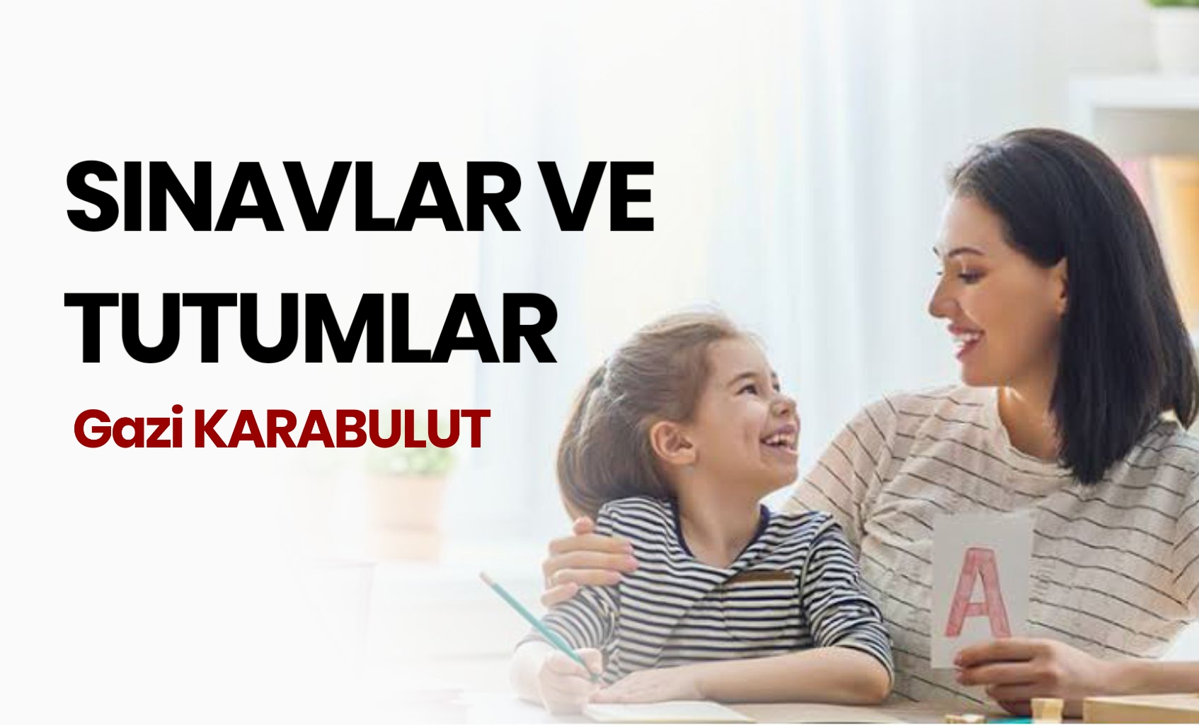 SINAVLAR VE TUTUMLAR