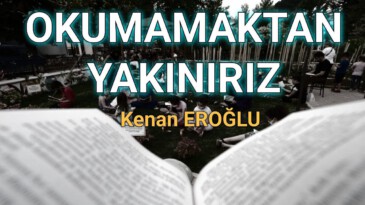 OKUMAMAKTAN YAKINIRIZ