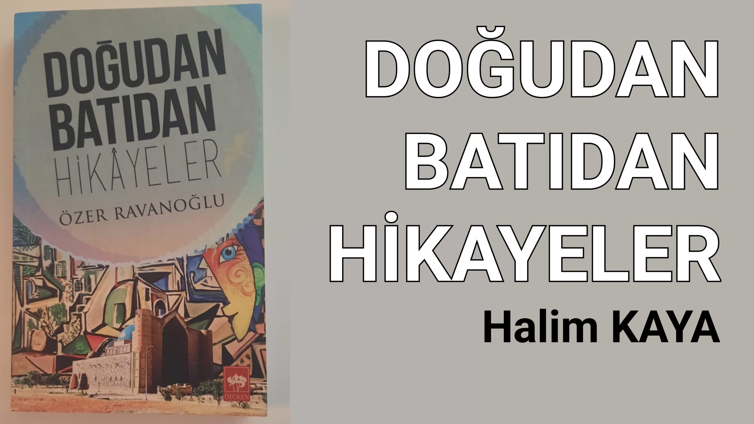 DOĞUDAN BATIDAN HİKAYELER