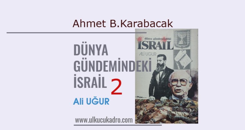 Dünya Gündemindeki İsrail -2-