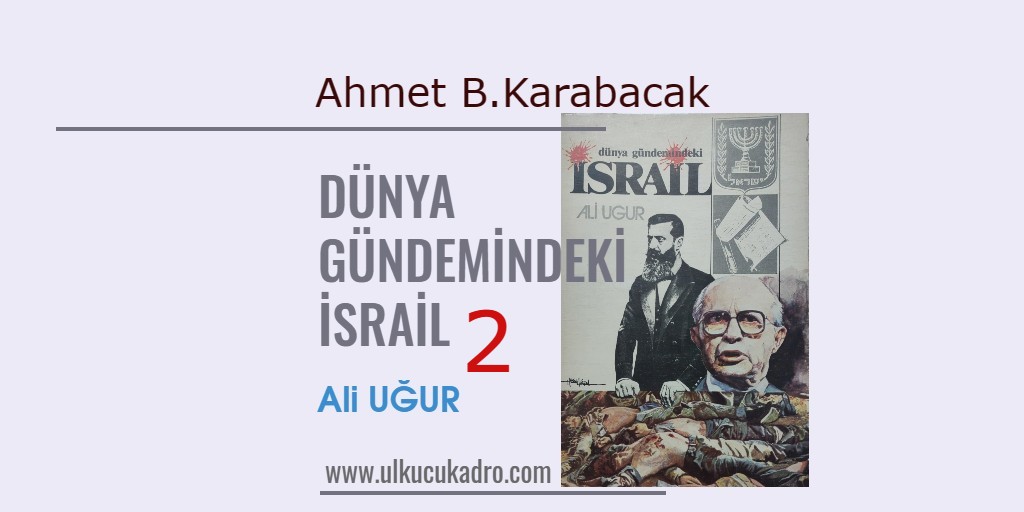 Dünya Gündemindeki İsrail -2-