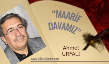 “MAARİF DAVAMIZ”