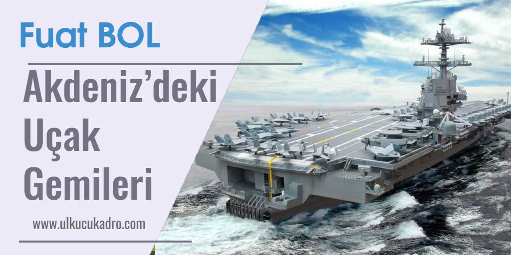 Akdeniz’deki uçak gemileri
