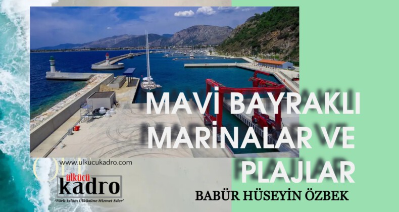 MAVİ BAYRAKLI MARİNALAR VE PLAJLAR