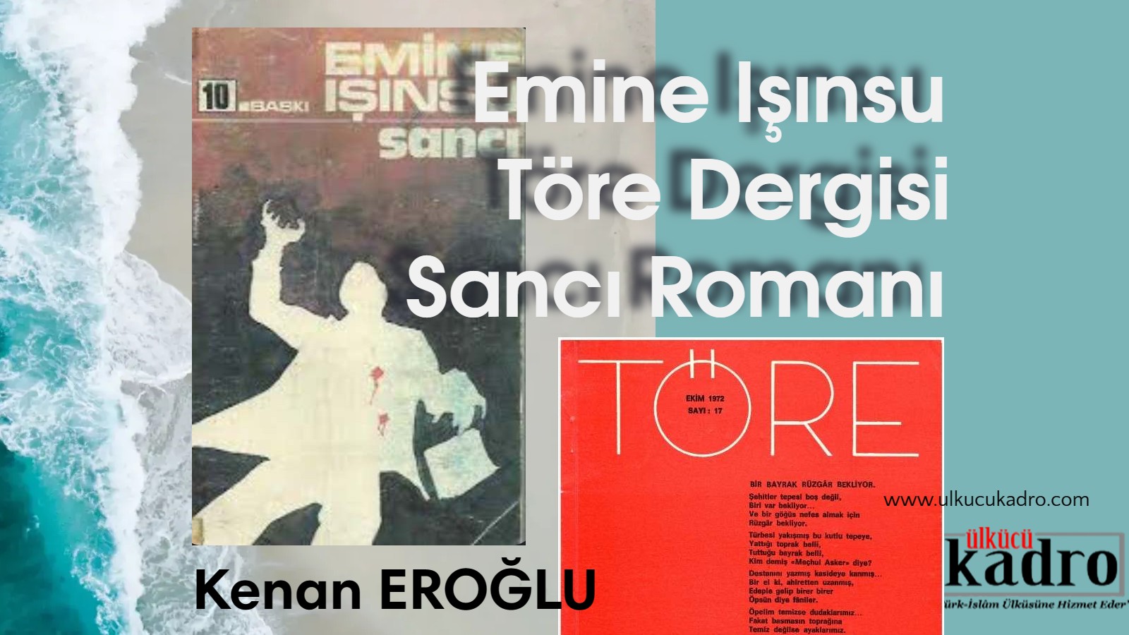 Emine Işınsu – Töre Dergisi – Sancı Romanı