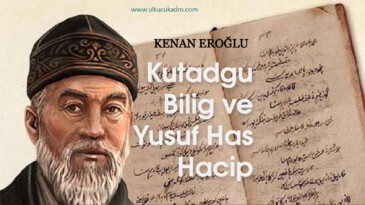 Kutadgu Bilig ve Yusuf Has Hacip