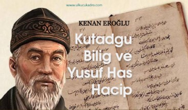 Kutadgu Bilig ve Yusuf Has Hacip