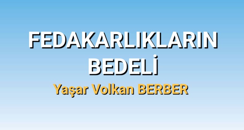 FEDAKARLIKLARIN BEDELİ