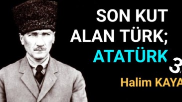 SON KUT ALAN TÜRK; ATATÜRK 3