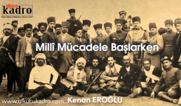 Millî Mücadele Başlarken