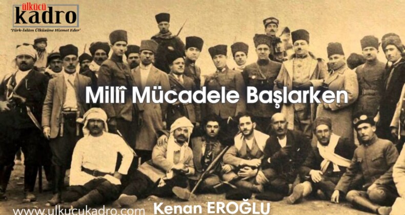 Millî Mücadele Başlarken