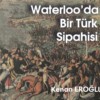 Waterloo’da Bir Türk Sipahisi