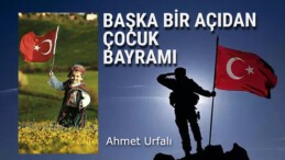 BAŞKA BİR AÇIDAN ÇOCUK BAYRAMI