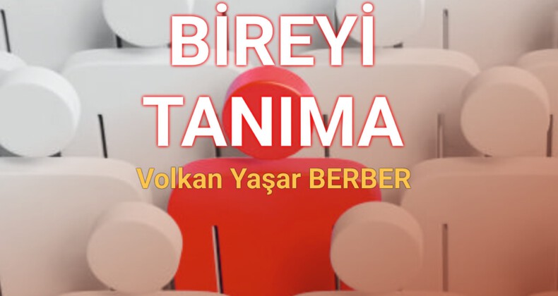 BİREYİ TANIMA