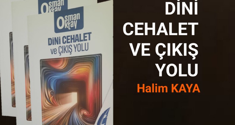 DİNİ CEHALET VE ÇIKIŞ YOLU