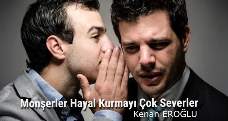 Monşerler Hayal Kurmayı Çok Severler