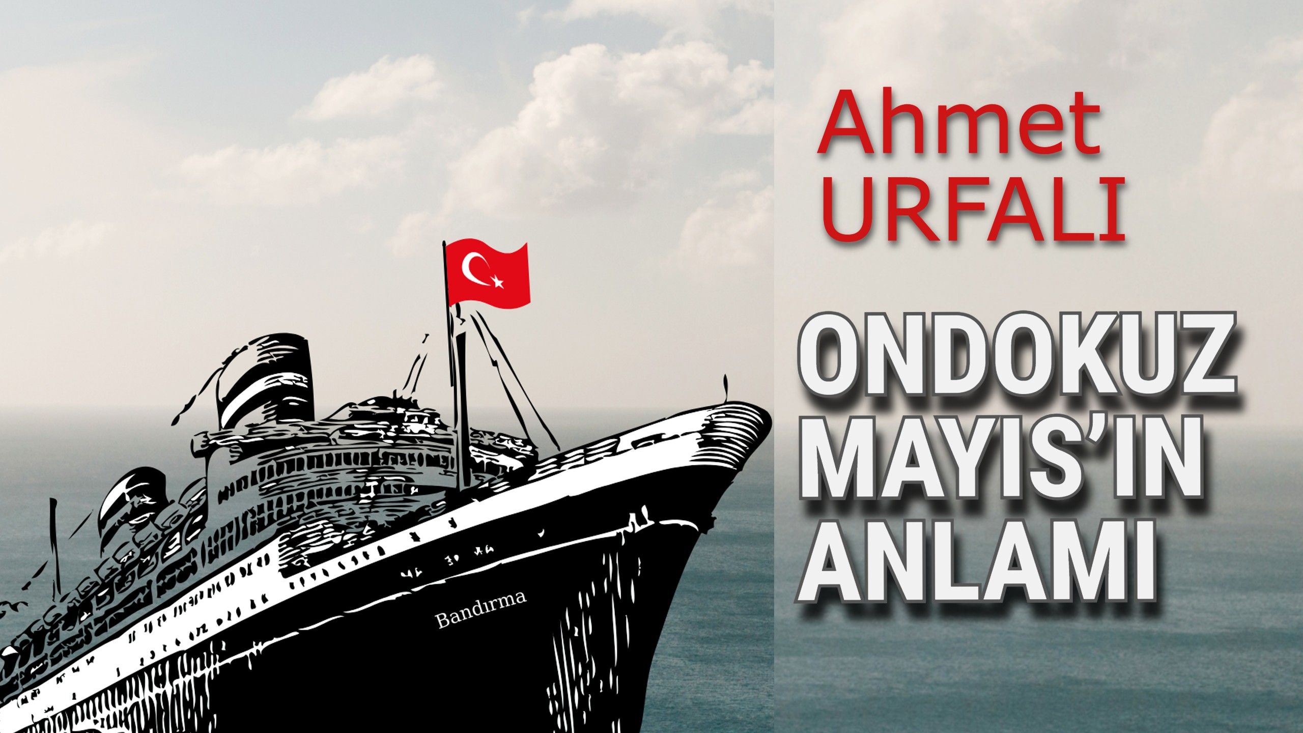 ONDOKUZ MAYIS’IN ANLAMI