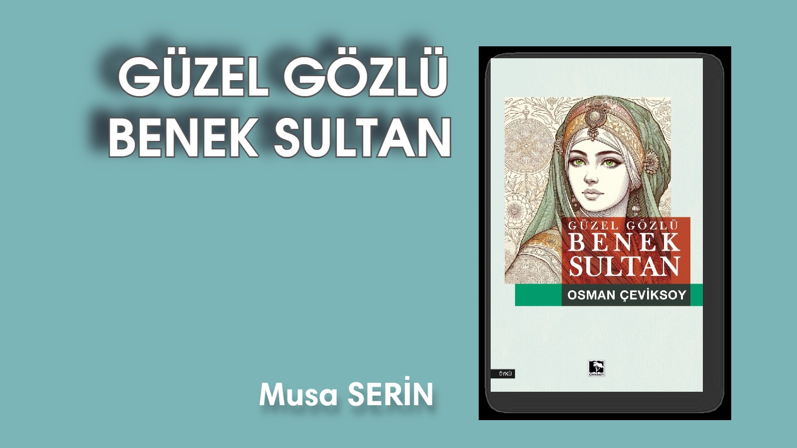 GÜZEL GÖZLÜ BENEK SULTAN