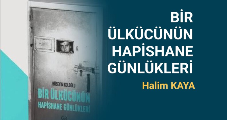 BİR ÜLKÜCÜNÜN HAPİSHANE GÜNLÜKLERİ