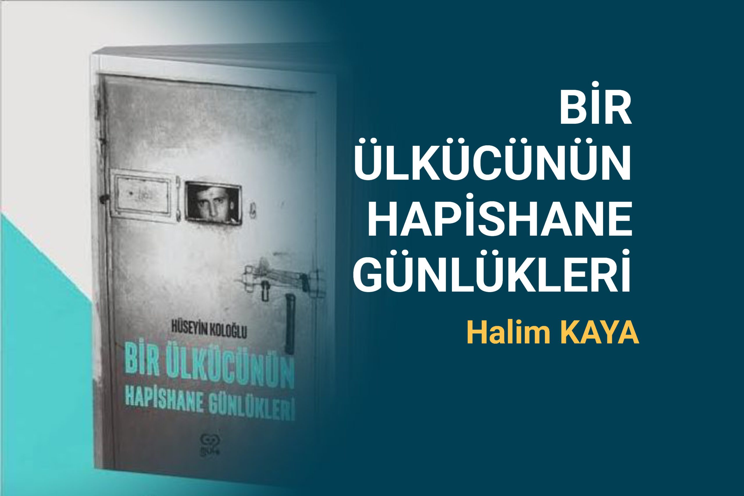 BİR ÜLKÜCÜNÜN HAPİSHANE GÜNLÜKLERİ