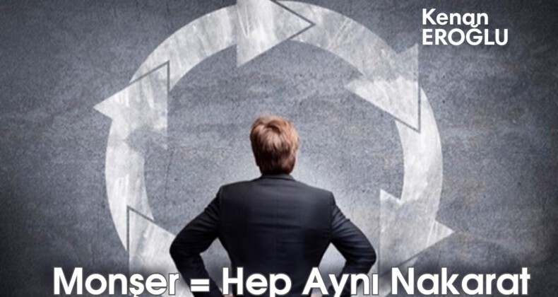 Monşer = Hep Aynı Nakarat