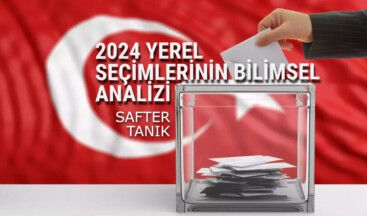2024 YEREL SEÇİMLERİNİN BİLİMSEL ANALİZİ