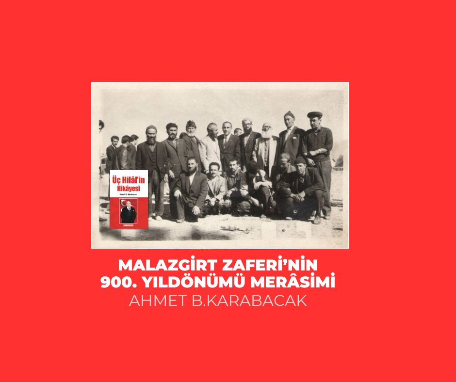 MALAZGİRT ZAFERİ 900. YILDÖNÜMÜ MERASİMİ