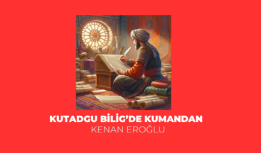 KUTADGU BİLİG’DE KUMANDAN