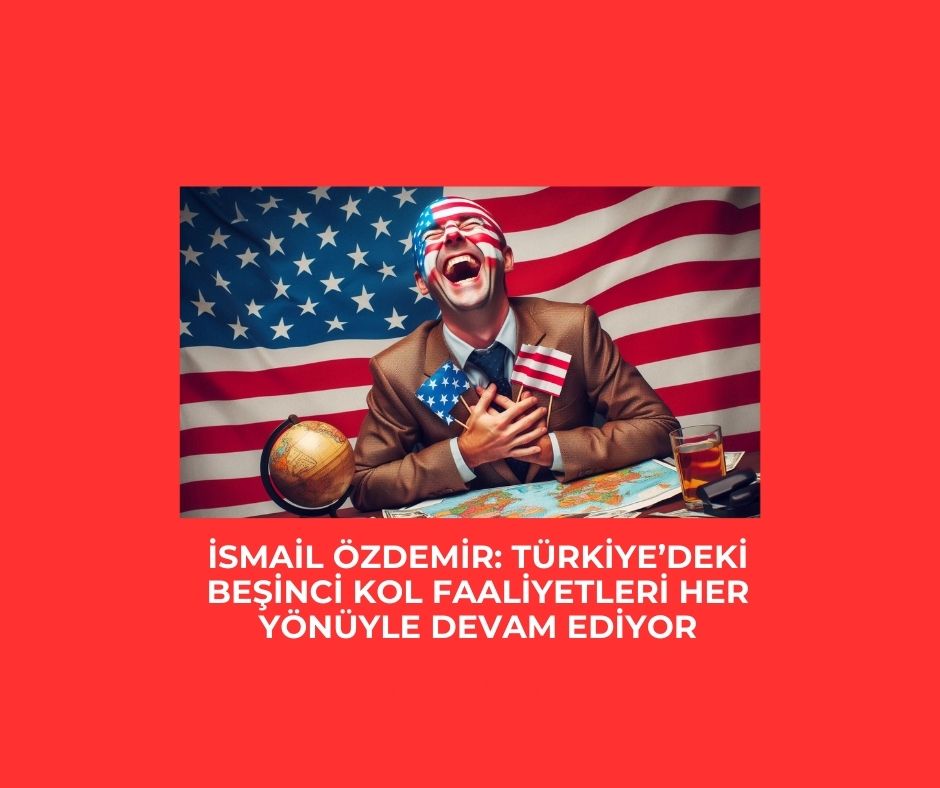 İsmail Özdemir: Türkiye’deki beşinci kol faaliyetleri her yönüyle devam ediyor