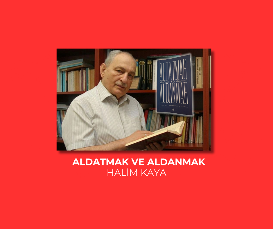 ALDATMAK VE ALDANMAK
