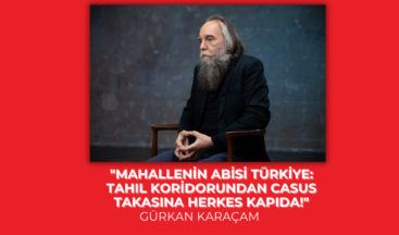 “Mahallenin Abisi Türkiye: Tahıl Koridorundan Casus Takasına Herkes Kapıda!”