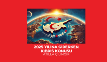 2025 YILINA GİRERKEN KIBRIS KONUSU