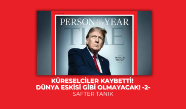 KÜRESELCİLER KAYBETTİ! DÜNYA ESKİSİ GİBİ OLMAYACAK! -2-