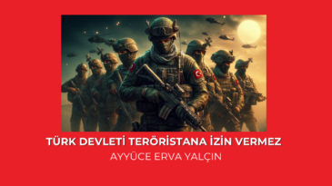 Türk Devleti teröristana izin vermez