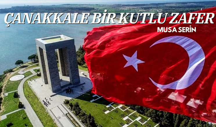 ÇANAKKALE BİR KUTLU ZAFER