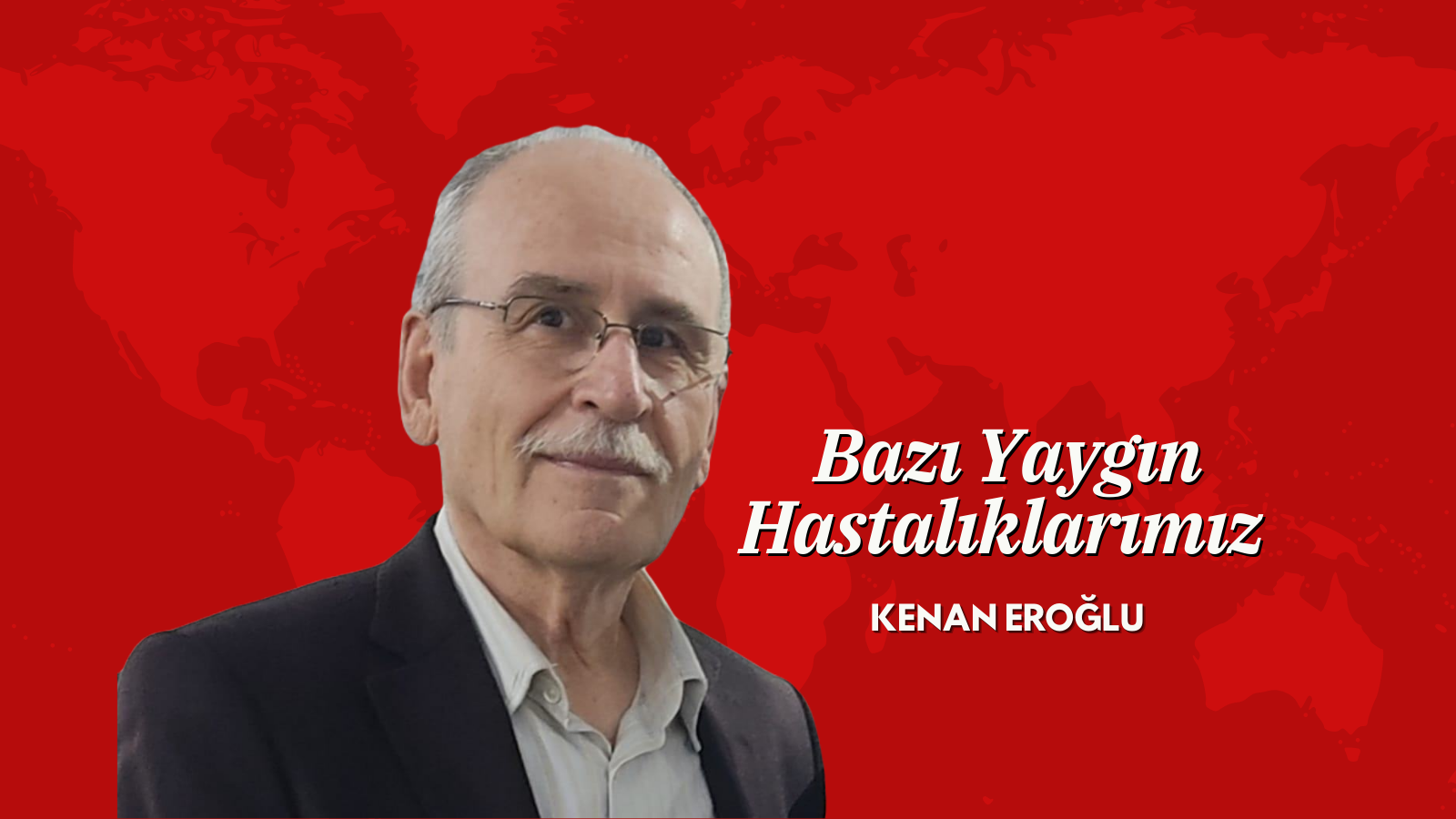 Bazı Yaygın Hastalıklarımız