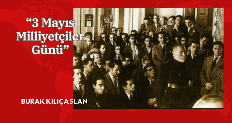 “3 Mayıs Milliyetçiler Günü”