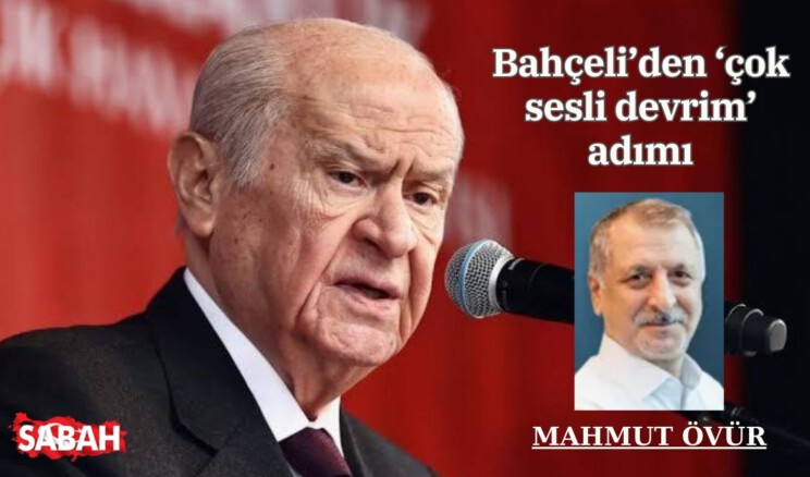 Bahçeli’den ‘çok sesli devrim’ adımı