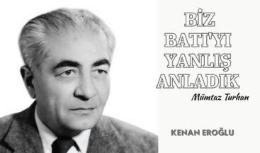 BİZ BATI’YI YANLIŞ ANLADIK
