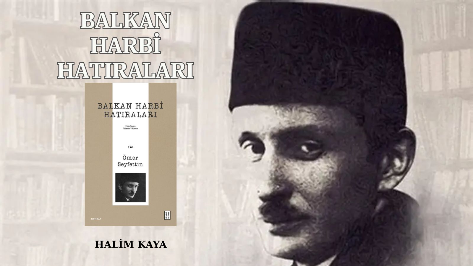 BALKAN HARBİ HATIRALARI