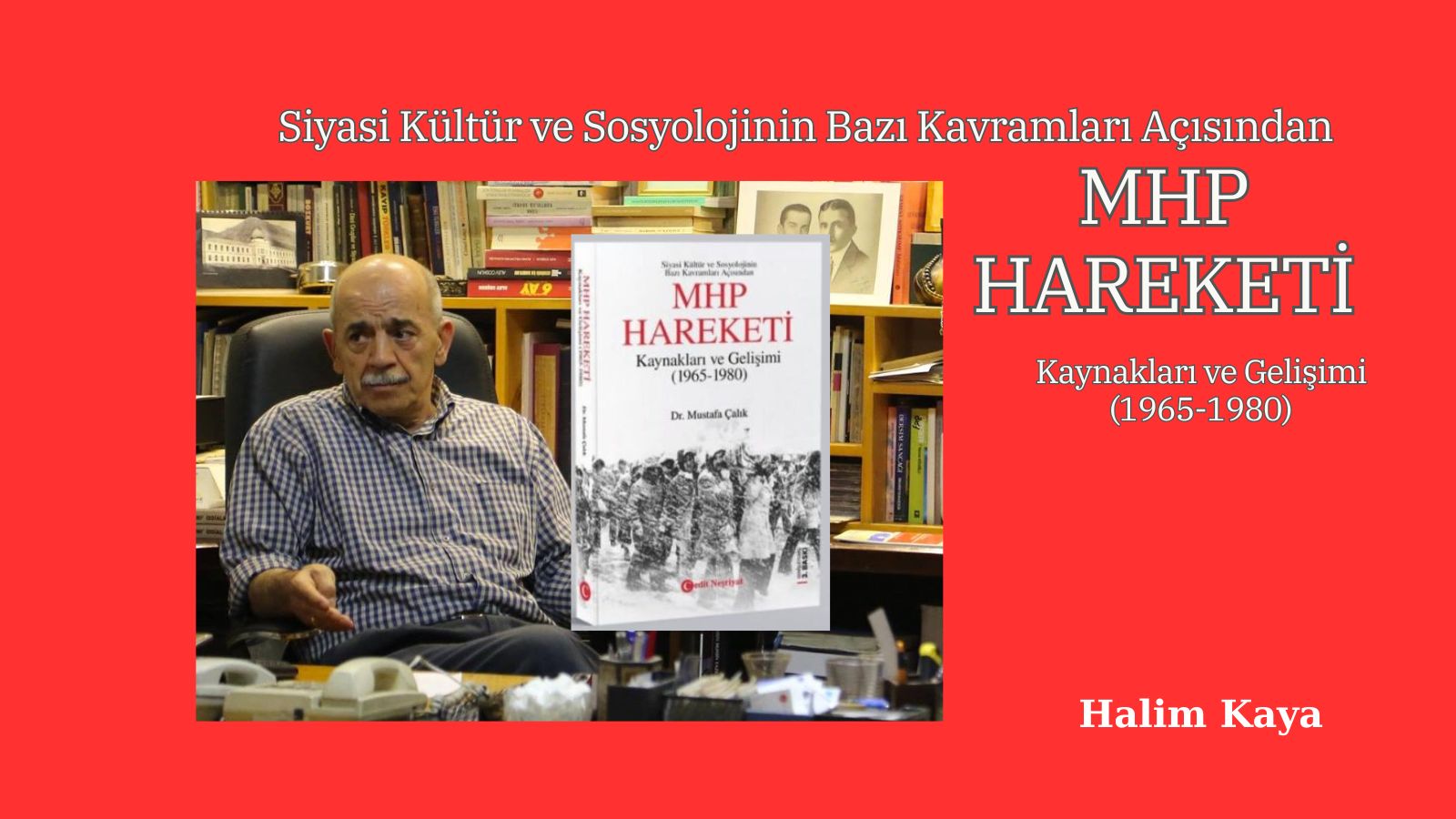 Siyasi Kültür ve Sosyolojinin Bazı Kavramları Açısından MHP HAREKETİ