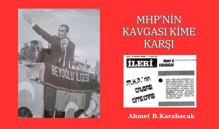 MHP’NİN KAVGASI KİME KARŞI