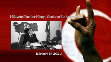 Milliyetçi Partiler Hizaya Geçin ve Bir Araya Gelin