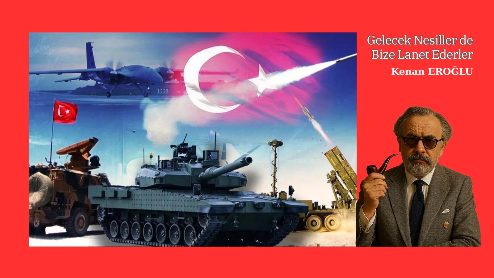 Gelecek Nesiller de Bize Lanet Ederler