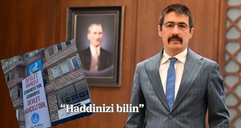 “Haddinizi bilin”
