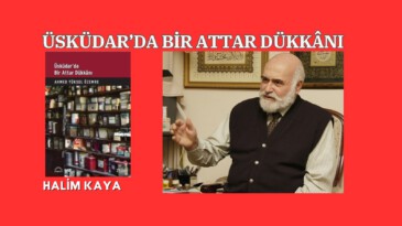 ÜSKÜDAR’DA BİR ATTAR DÜKKÂNI