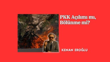 Pkk Açılımı mı, Bölünme mi?