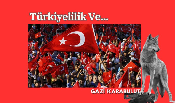 Türkiyelilik Ve…