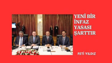 YENİ BİR İNFAZ YASASI ŞARTTIR