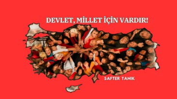 DEVLET, MİLLET İÇİN VARDIR!